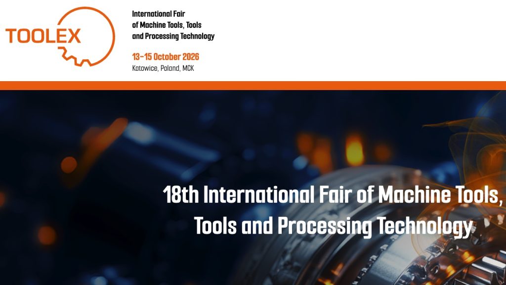 TOOLEX 2026 szakkiállítás Katowicében szerszámgépekkel és megmunkálási technológiákkal - Ipari Expo