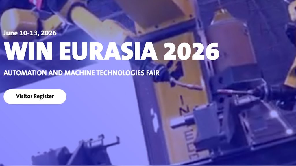 WIN EURASIA 2026 szakkiállítás Isztambulban automatizálási és géptechnológiai megoldásokkal - Ipari Expo